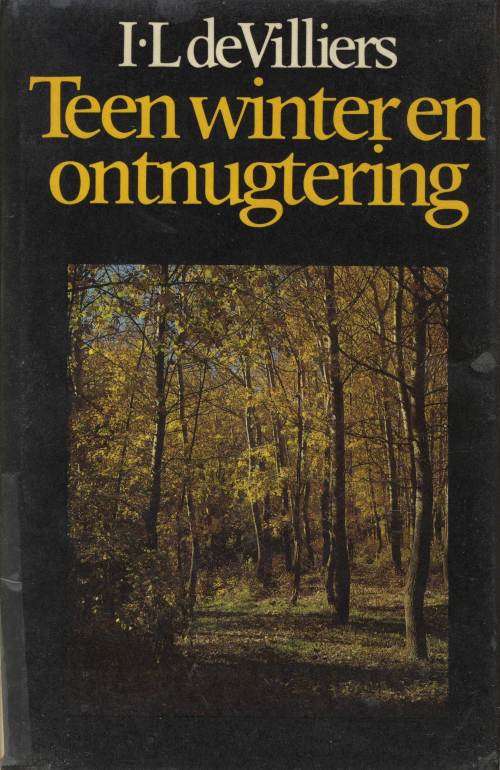 Teen winter en ontnugtering deur I.L.DE VILLIERS