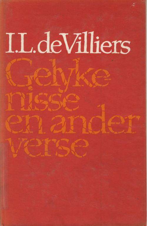 GELYKENISSE EN ANDER VERSE DEUR I L de VILLIERS