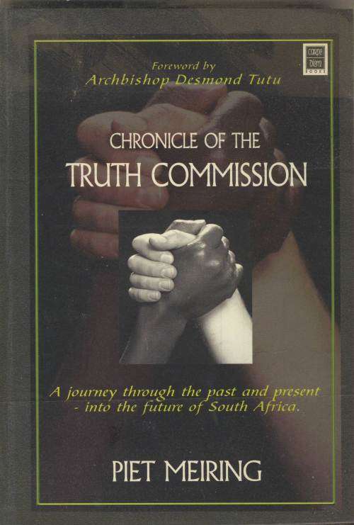 Chronicle of the Truth Commission: A Journey Through the Past and Present--Into the Future of South