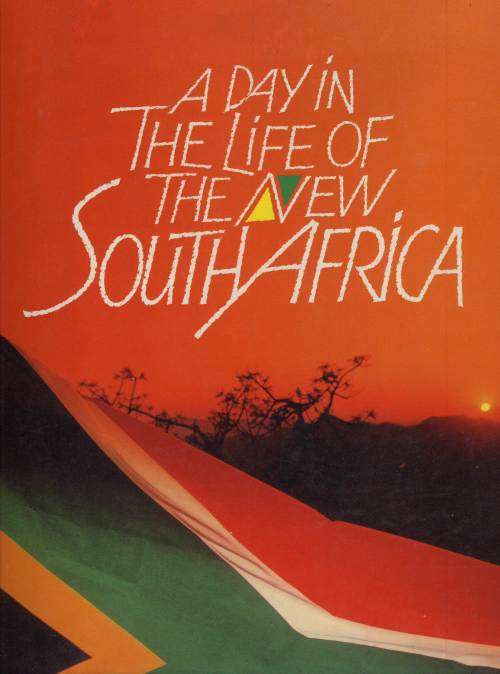 A Day in The Life of The New South Africa