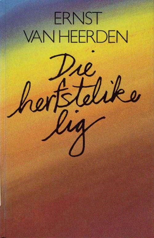 Die herfstedelike lig - Ernst van Heerden