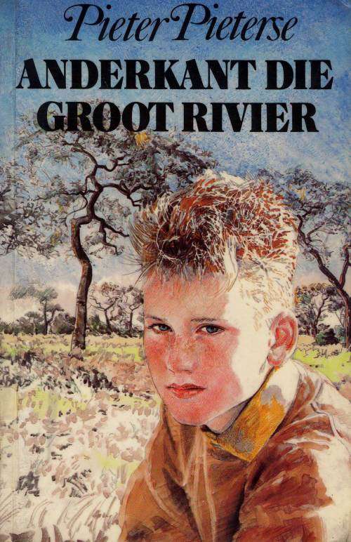 Anderkant die Groot Rivier - Pieter Pieterse