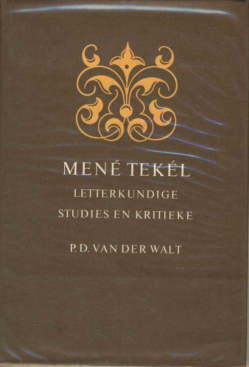 MENE TEKEL / P.D. van der Walt