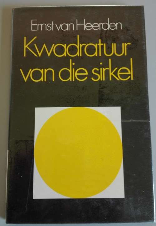 Kwadratuur van die sirkel DEUR ERNST VAN HEERDEN