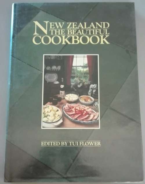 New Zealand The Beautiful Cookbook edited by Tui Flower