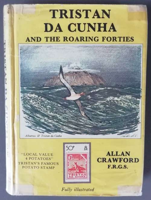 TRISTAN DA CUNHA AND THE ROARING FORTIES By Allan Crawford