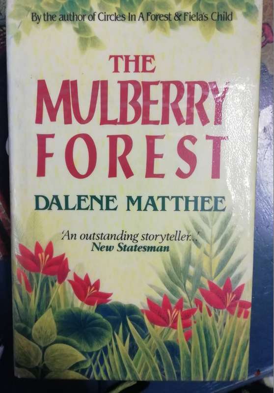 The Mulberry Forest - Dalene Matthee