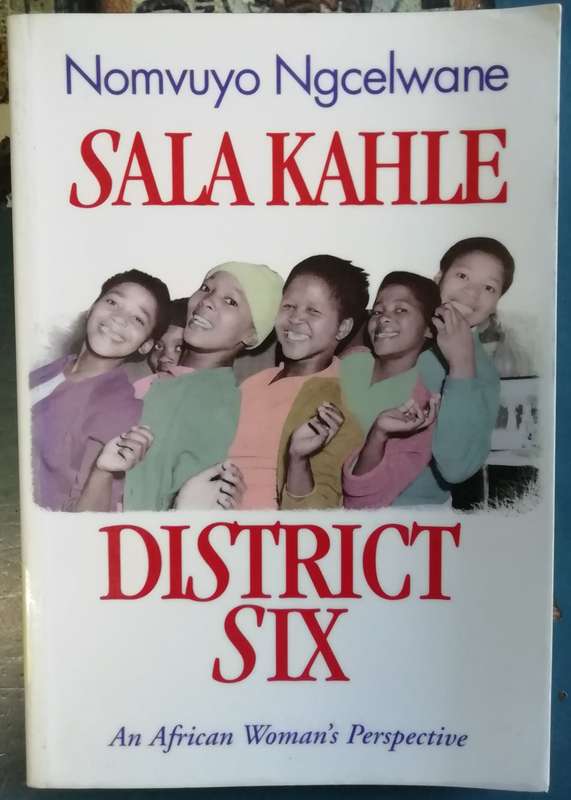 Sala Kahle, District Six by Nomvuyo Ngcelwane