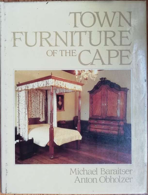 Town Furniture of the Cape / Michael Baraitser and Anton Obholzer