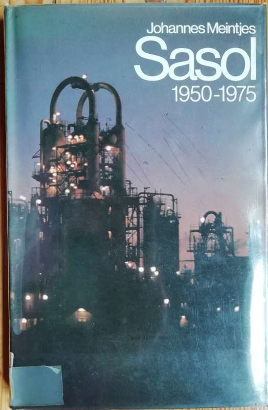 Sasol 1950-1975 / Johannes Meintjes