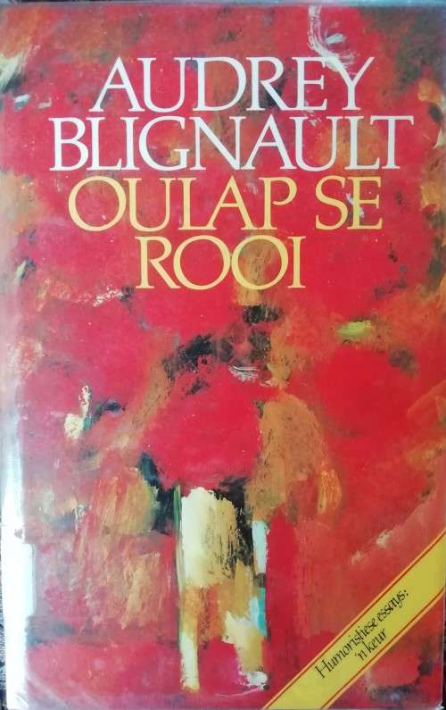 Oulap se Rooi   /   Audrey Blignault