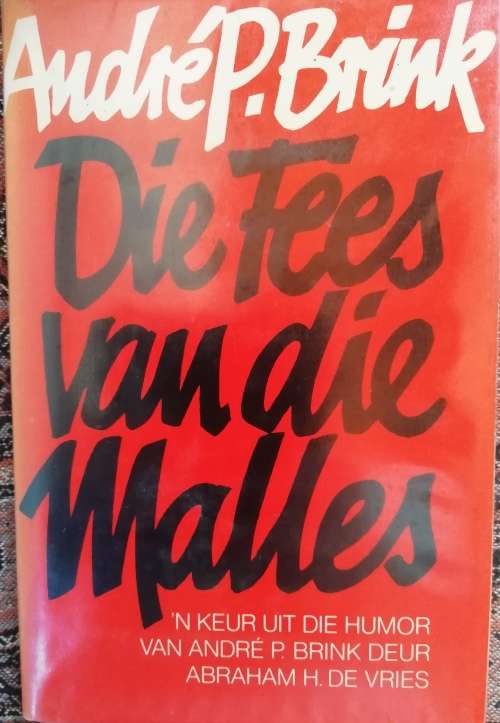 Die Fees van die Malles deur Andre P Brink