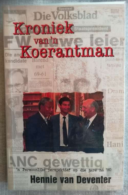 Kroniek van `n Koerantman / Hennie van Deventer