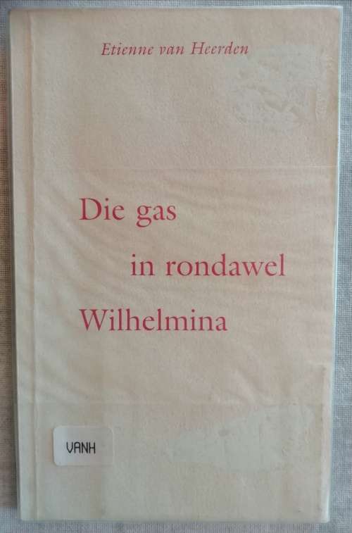 Die gas in rondawel Wilhelmina - Etienne van Heerden