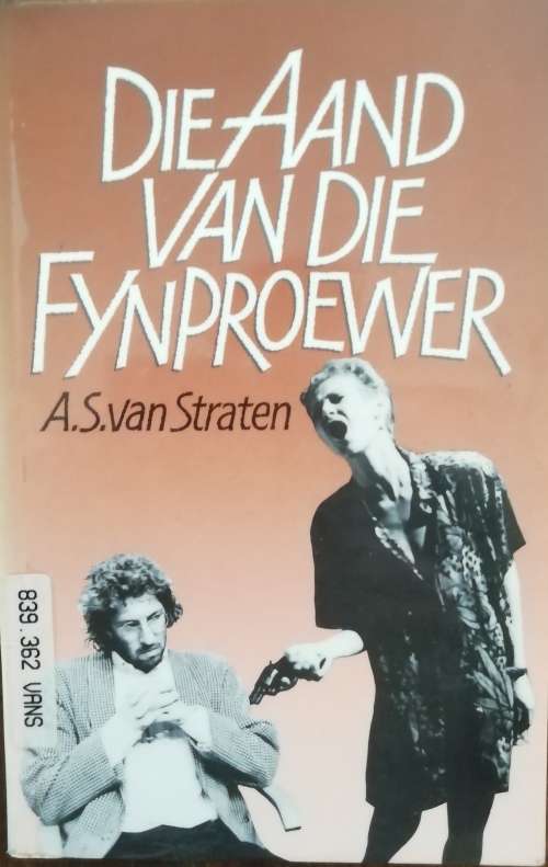 Die Aand van die Fynproewer - A. S. van Straten