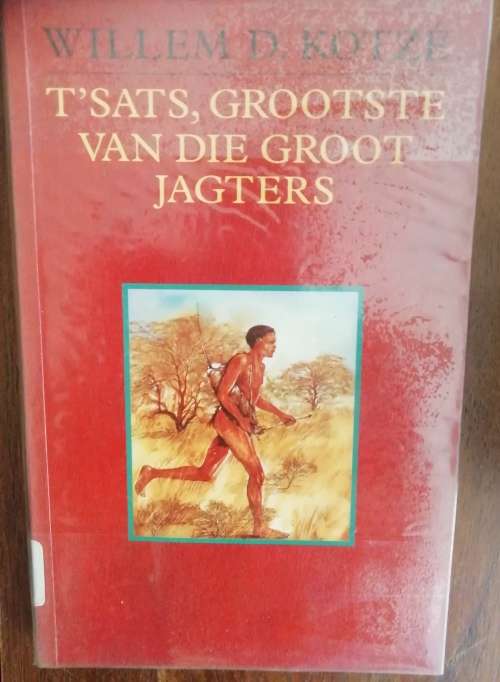 T`sats, Grootste van die Groot Jagters - Willem D. Kotze (1995)
