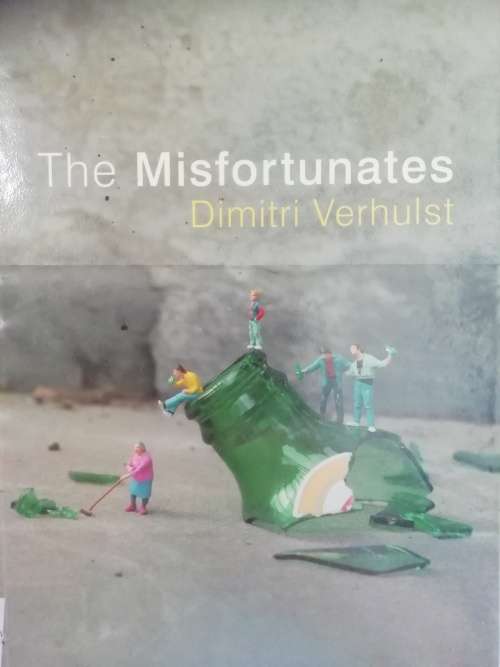 The Misfortunates - Dimitri Verhulst