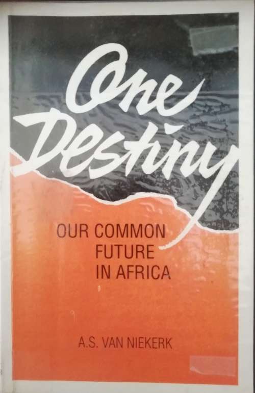 One Destiny our common future in Africa - A. S. van Niekerk