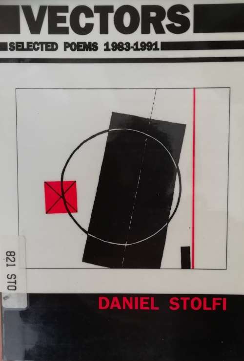 VECTORS Selected Poems 1983-1991 by Daniel Stolfi