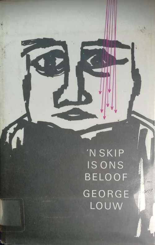 `n Skip is ons Beloof / George Louw
