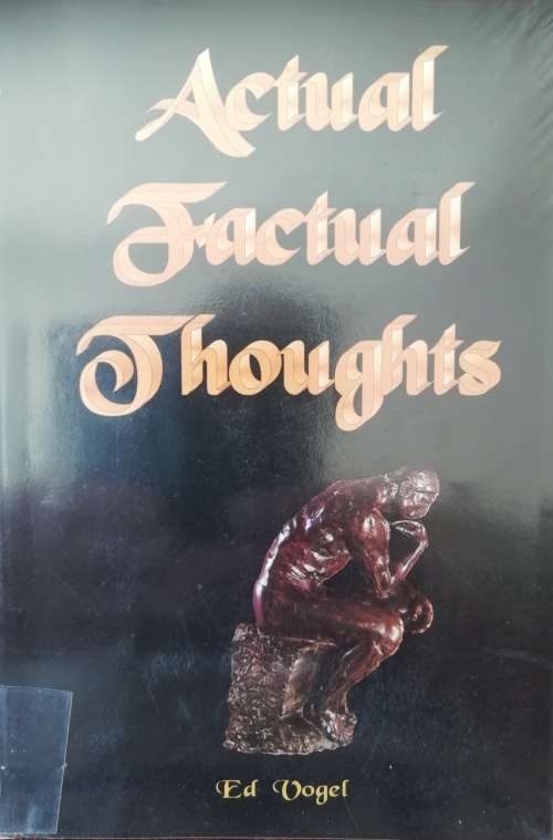 Actual Factual Thoughts - Ed Vogel