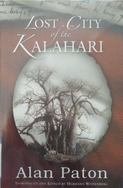 The Lost City of The Kalahari - Alan Paton