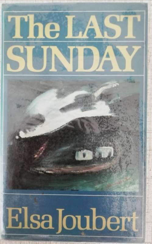 The Last Sunday / Elsa Joubert