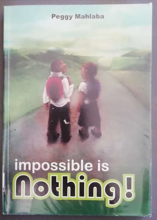 impossible is Nothing! / Peggy Mahlaba