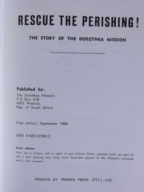 Rescue the Perishing -The Story of the Dorothea - Mission.