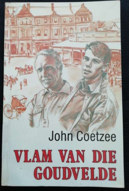 VLAM VAN DIE GOUDVELDE / John Coetzee