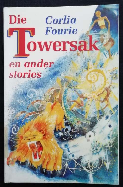 Die Towersak en ander stories / Corlia Fourie