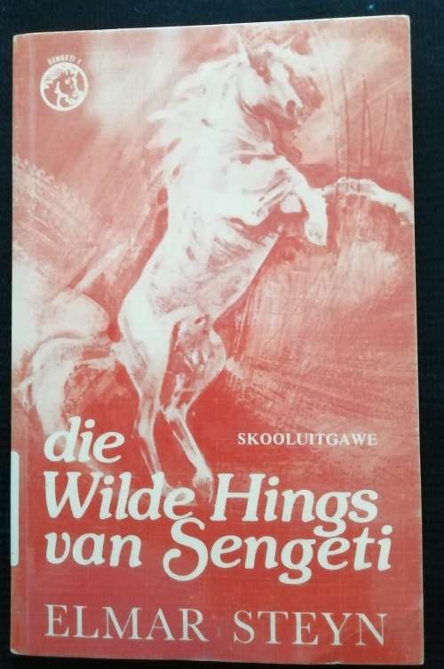 die Wilde Hings van Sengeti / Elmar Steyn