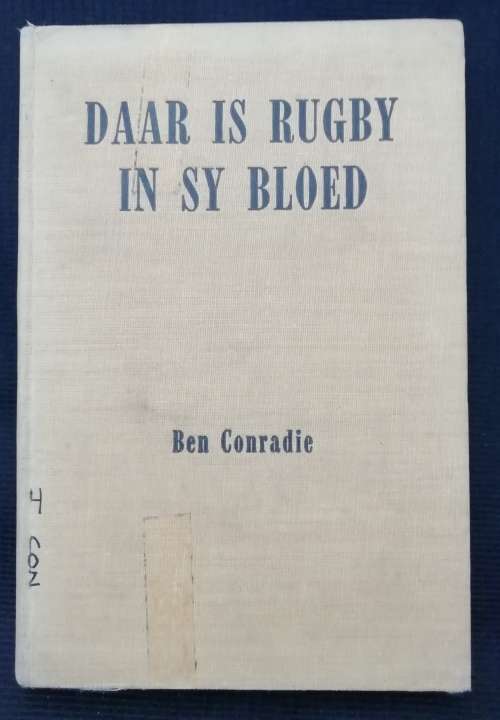 DAAR IS RUGBY IN SY BLOED / Ben Conradie (1956)