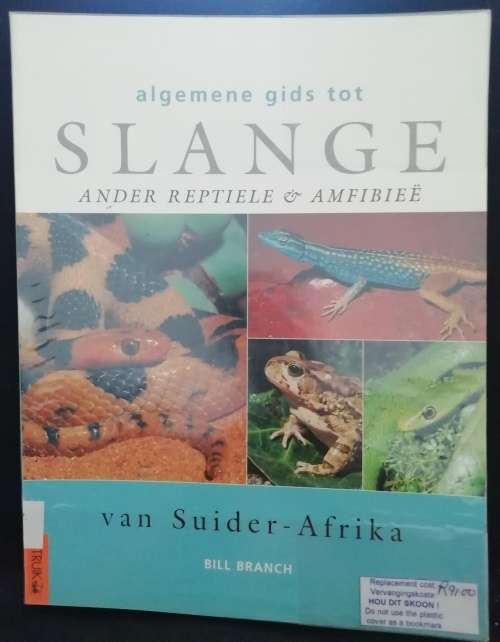Algenene gids tot Slange Ander Reptiele and Amfibiee / Bill Branch