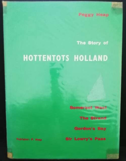 The Story of Hottentots Holland / Peggy Heap