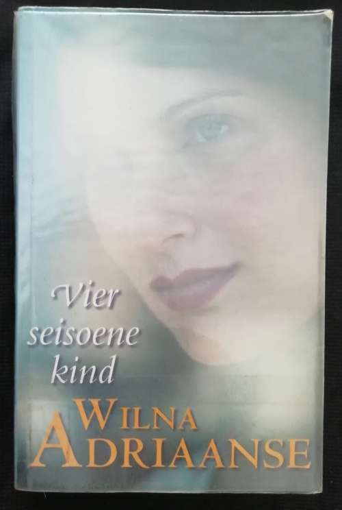 Vier seisoene kind / Wilna Adraainse