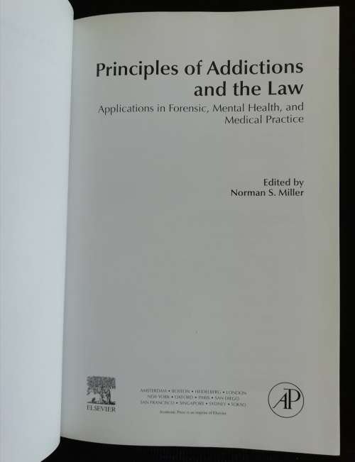 Principles of Addictions and the Law: Applications in Forensic, Mental Health, and Medical Practice