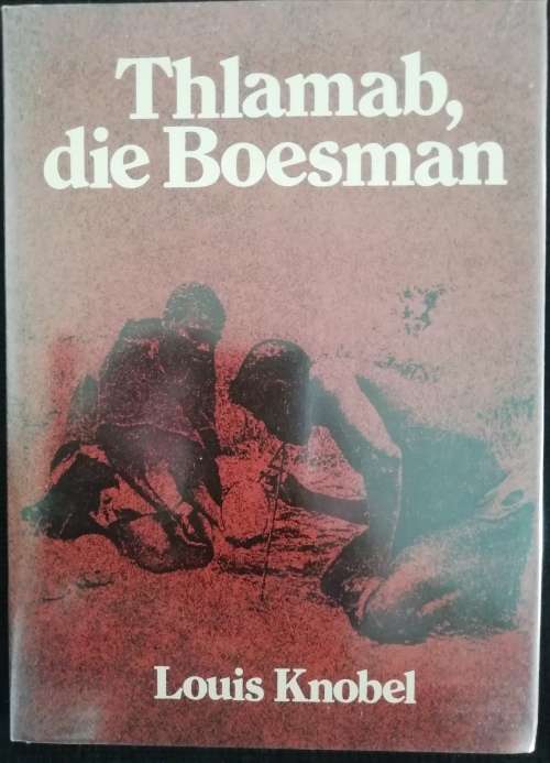 Thlamab, Die Boesmankind deur Louis Knobel (1981)