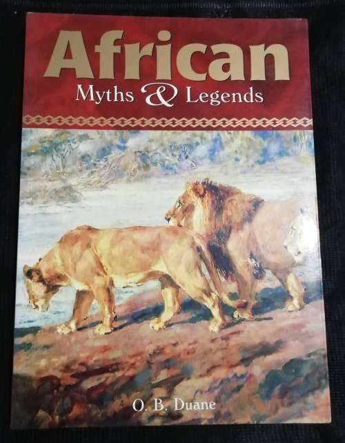 African Myths and Legends / O. A. Duane