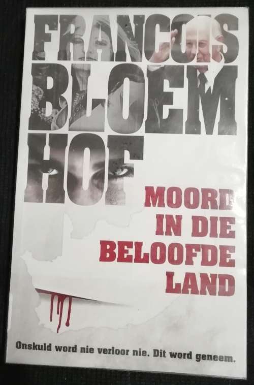 MOORD IN DIE BELOOFDE LAND / FRANCOIS BLOEMHOF