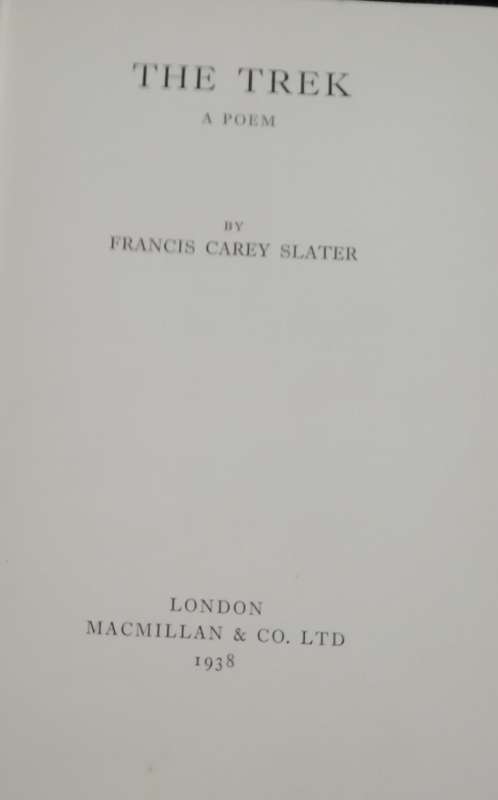 THE TREK A POEM / Francis Carey Slater