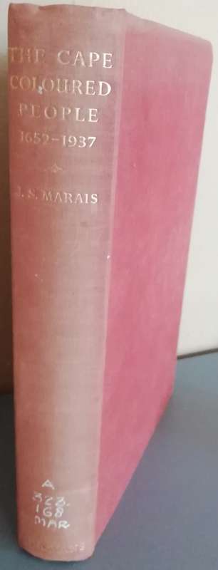 The Cape Coloured People. 1652  1937 by J. S. Marais (1939)
