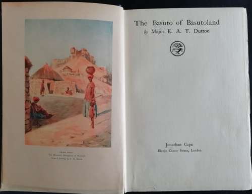 The Basuto of Basutoland Dutton, Major E A T (1923)