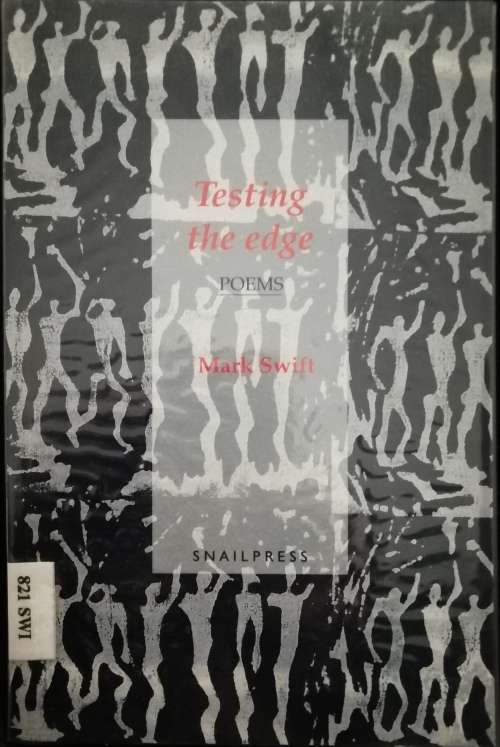 Testing the edge / Mark Swift