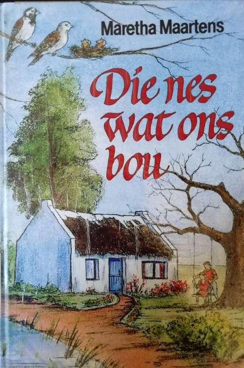 Die Nes Wat Ons Bou /  Maretha Maartens