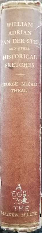 WILLIAM ADRIAN VAN DER STEL AND OTHER HISTORICAL SKETCHES / GEORGE McCALL (1913)