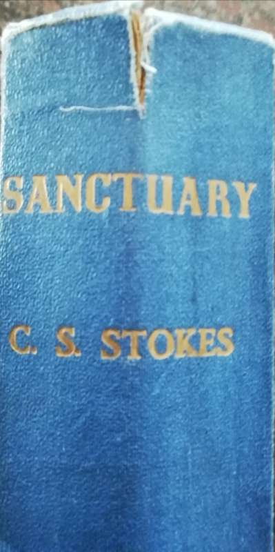 SANCTUARY / C. S. STOKES (Signed) First Edition 1941