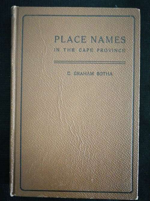 Place names in the Cape province / by Colin Graham Botha (circa 1926)