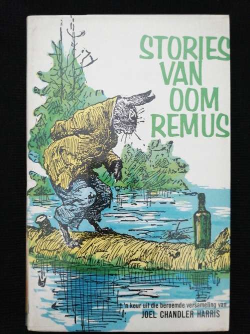 Stories van Oom Remus  / Joel Chandler Harris (verwerk deur Chris van Lille)