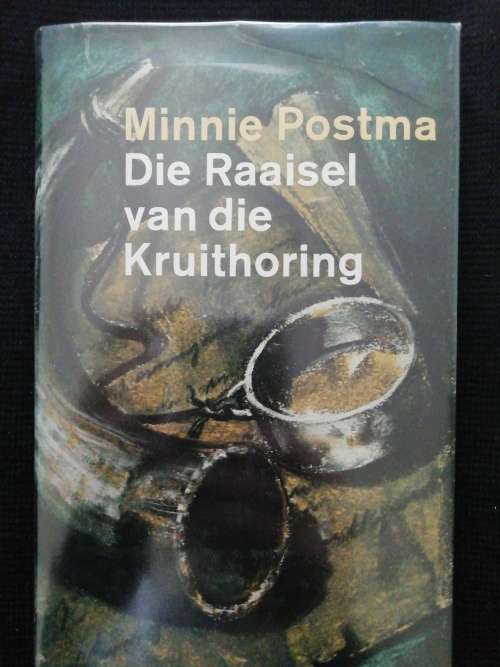 Die Raaisel van die Kruithoring / Minnie Postma